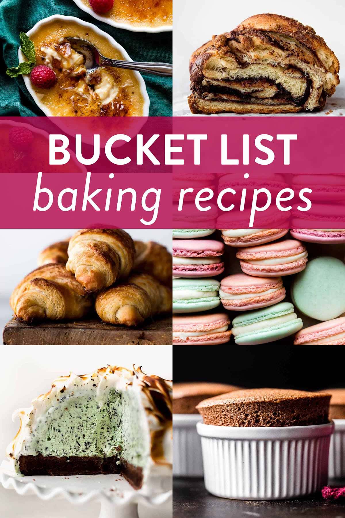 colagem de receitas de listas de panificação, incluindo fotos de creme brulee, Nutella babka, croissants, macarons franceses, suflê e Alasca assado.